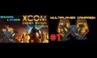 XCOM Enemy Within Multiplayer Campaign MetalCanyon and GamingWith Jezdamayel