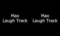 Mao laughing track 420420420
