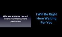 as long as you love me I will be right here waiting for you