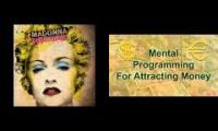 Madonna Celebration & Mental Programming For Attracting Money (Subliminal)