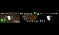 Mission Gerttrud #02