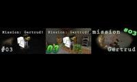 mission Gertrud #003