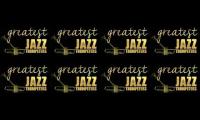 Greatest Jazz Trumpeters - The Kings of Jazz