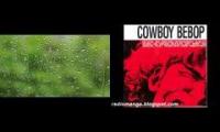 Cowboy Bebop Rain Mashup