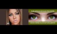 OCCHI VERDE OLIVA | TRASFORMAZIONE NATURALE | SuperSubliminaL