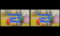 2x Preview 2 Larry V2 Effects