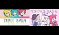 TRIPLE BAKA (All Girls/But Featuring Vtuber)