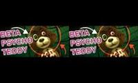 2 BETA PSYCHO TEDDY (Ringtone Death Match Pilot)