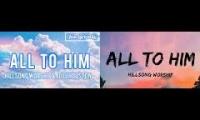 Thumbnail of All To Him - Hillsong Worship (Lyrics) / with  || Just Lyrically