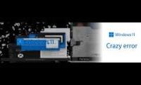 Thumbnail of Windows 11 crazy error battle